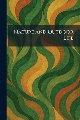 Nature and Outdoor Life - cover