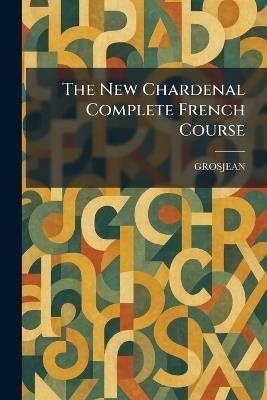 The New Chardenal Complete French Course - cover