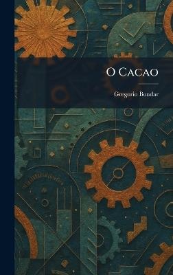 O Cacao - Gregorio Bondar - cover