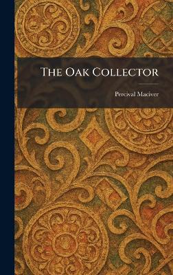 The Oak Collector - Percival Maciver - cover