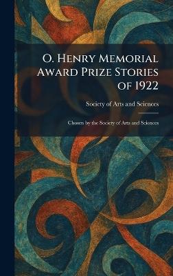 O. Henry Memorial Award Prize Stories of 1922: Chosen by the Society of Arts and Sciences - cover
