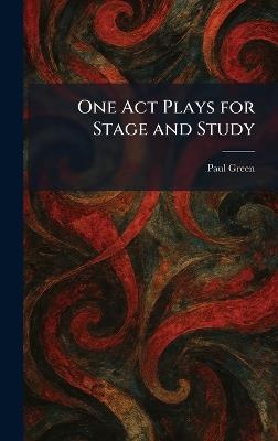 One Act Plays for Stage and Study - Paul Green - cover
