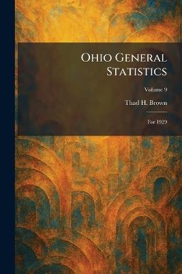 Ohio General Statistics: For 1929 - Thad H Brown - cover