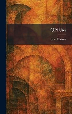 Opium - Jean Cocteau - cover