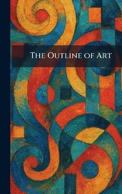 The Outline of Art - cover
