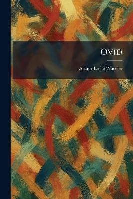 Ovid - Arthur Leslie Wheeler - cover