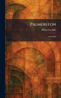 Palmerston: 1784-1865 - Philip Guedalla - cover