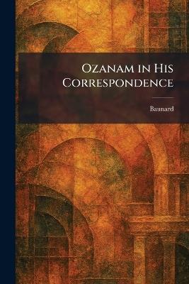 Ozanam in His Correspondence - cover