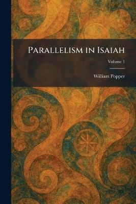 Parallelism in Isaiah - William Popper - cover