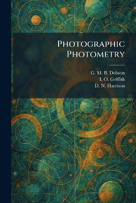 Photographic Photometry - G M B Dobson,I O Griffith,D N Harrison - cover