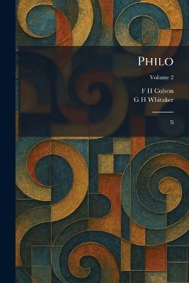 Philo: Ii - F H Colson,G H Whitaker - cover