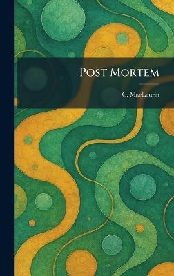 Post Mortem - C Maclaurin - cover