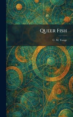 Queer Fish - C M Yonge - cover