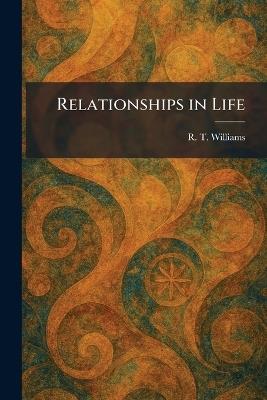 Relationships in Life - R T Williams - cover