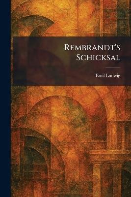 Rembrandt's Schicksal - Emil Ludwig - cover