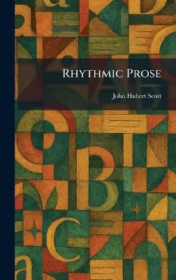 Rhythmic Prose - John Hubert Scott - cover