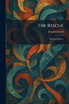 The Rescue: Personal Edition - Joseph Conrad - cover