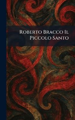 Roberto Bracco Il Piccolo Santo - cover