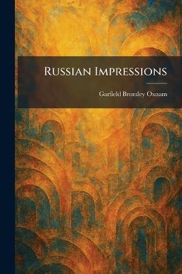 Russian Impressions - Garfield Bromley Oxnam - cover