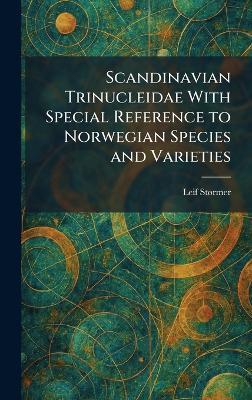 Scandinavian Trinucleidae With Special Reference to Norwegian Species and Varieties - Leif Stã Rmer - cover