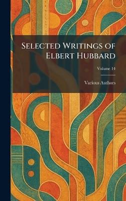 Selected Writings of Elbert Hubbard - cover