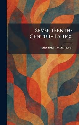Seventeenth-Century Lyrics - Alexander Corbin Judson - cover
