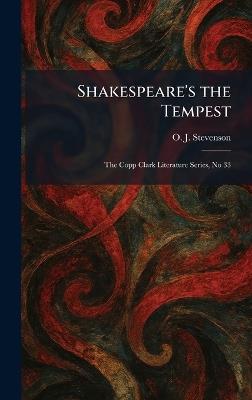 Shakespeare's the Tempest: The Copp Clark Literature Series, No 33 - O J Stevenson - cover