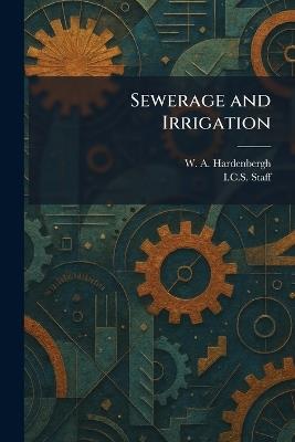 Sewerage and Irrigation - W A Hardenbergh - cover