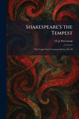 Shakespeare's the Tempest: The Copp Clark Literature Series, No 33 - O J Stevenson - cover