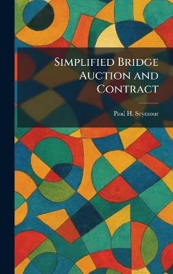 Simplified Bridge Auction and Contract - Paul H Seymour - cover