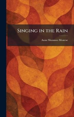 Singing in the Rain - Anne Shannon Monroe - cover