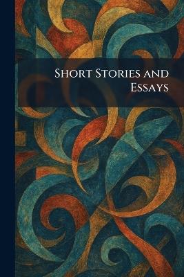 Short Stories and Essays - cover