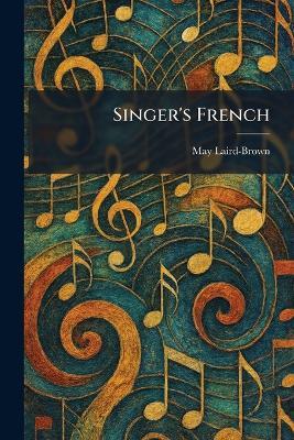 Singer's French - May Laird-Brown - cover