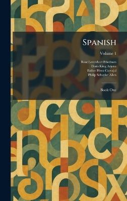 Spanish: Book One - Rose Lovenhart Friedman,Doris King Arjona,Esther Pã(c)Rez Carvajal - cover