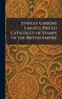 Stanley Gibbons Limited, Priced Catalogue of Stamps of the British Empire - cover