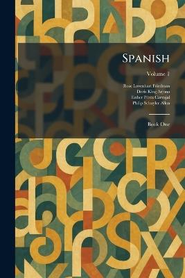 Spanish: Book One - Rose Lovenhart Friedman,Doris King Arjona,Esther Pã(c)Rez Carvajal - cover