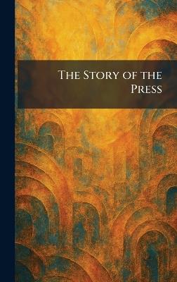 The Story of the Press - cover