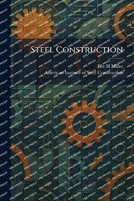 Steel Construction - Lee H Miller - cover
