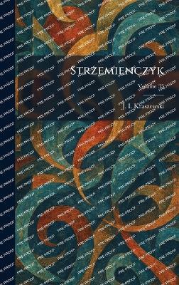 Strzemienczyk - J I Kraszewski - cover