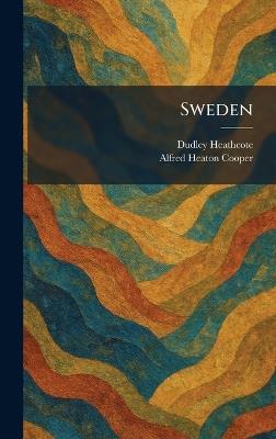Sweden - Dudley Heathcote,Alfred Heaton Cooper - cover