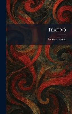 Teatro - Ladislau Patrã-Cio - cover