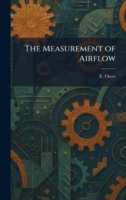 The Measurement of Airflow - E Ower - cover