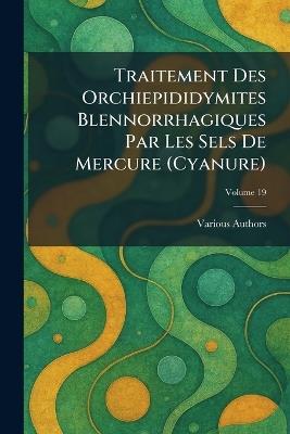 Traitement Des Orchiepididymites Blennorrhagiques Par Les Sels de Mercure (Cyanure) - cover