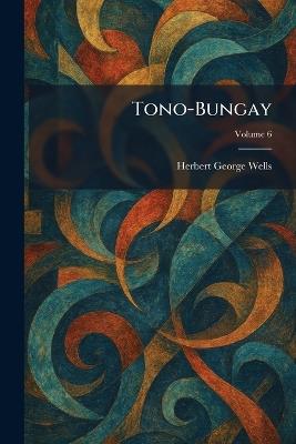 Tono-Bungay - H G Wells - cover