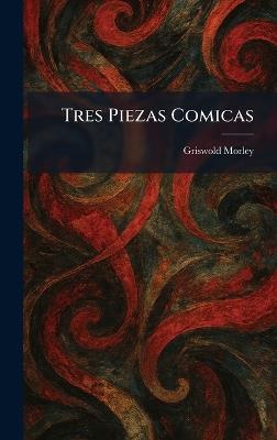 Tres Piezas Comicas - Griswold Morley - cover