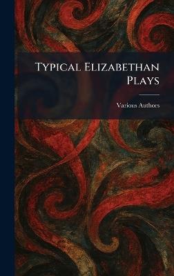 Typical Elizabethan Plays - cover