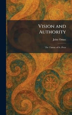 Vision and Authority: The Throne of St. Peter - John Oman - cover