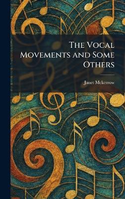 The Vocal Movements and Some Others - Janet McKerrow - cover