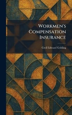 Workmen's Compensation Insurance - Cecil Edward Golding - cover