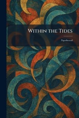 Within the Tides: Paperbound - cover